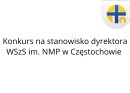 Konkurs na stanowisko dyrektora WSzS im. NMP w Częstochowie